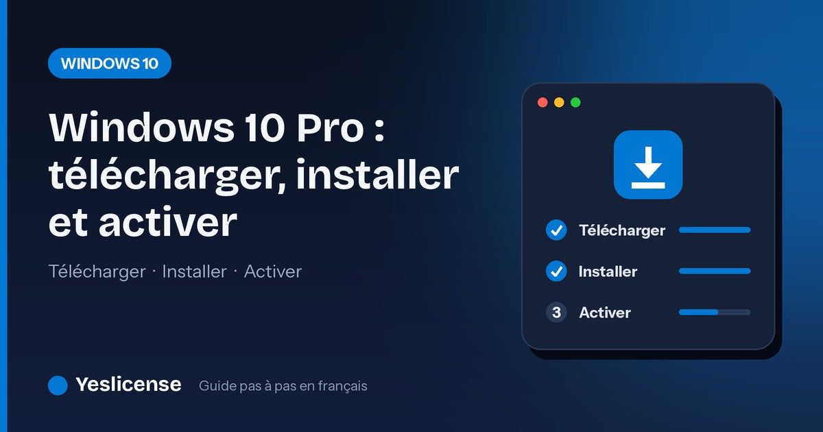 Windows 10 Pro : télécharger, installer et activer