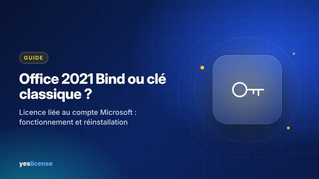 Clé Office 2021 Bind liée au compte Microsoft comparée à une clé classique