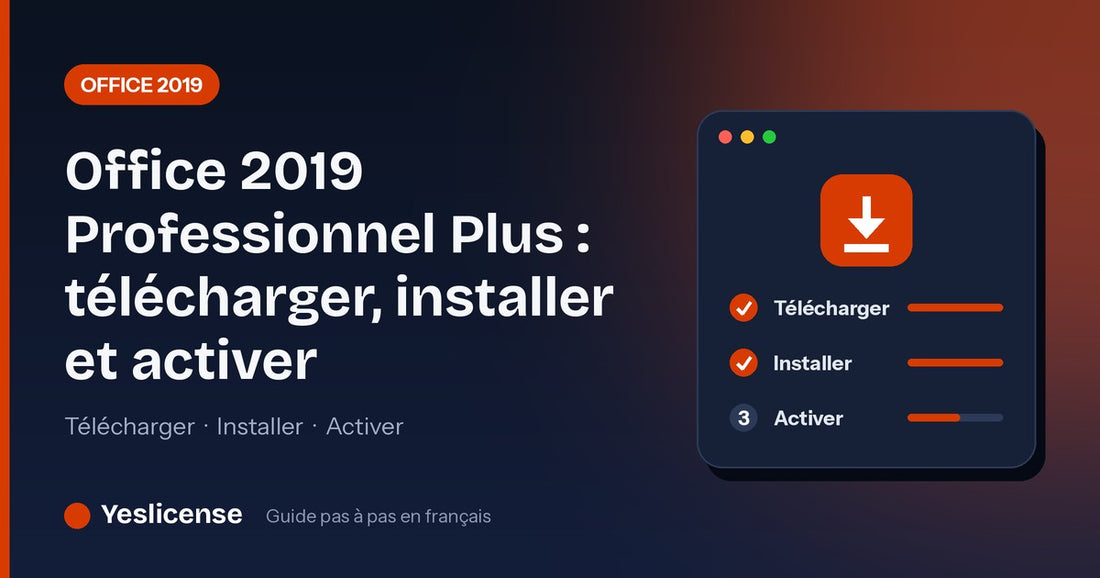 Office 2019 Professionnel Plus : télécharger, installer et activer