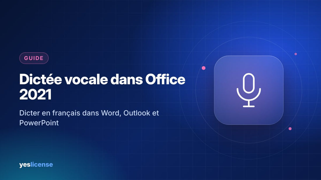 Dictée vocale Office 2021 en français dans Word, Outlook et PowerPoint