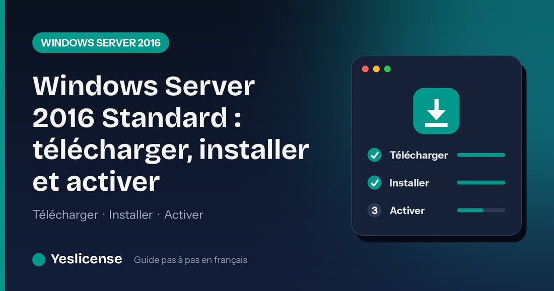 Windows Server 2016 Standard : télécharger, installer et activer