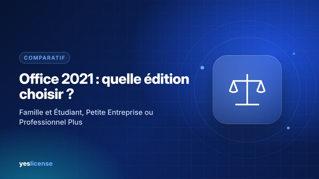 Différence entre les éditions Office 2021 Famille et Étudiant, Petite Entreprise et Pro Plus